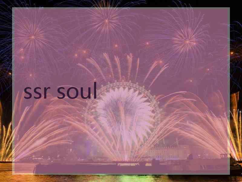 ssr soul