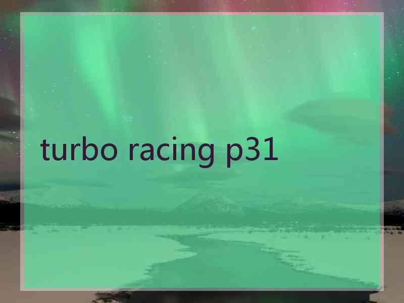 turbo racing p31